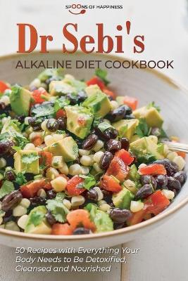 Book cover for Dr Sebi's Alkaline Diet Cookbook