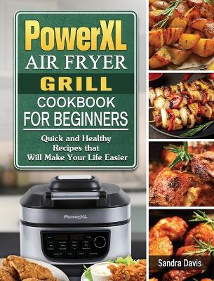 Book cover for PowerXL Air Fryer Grill Cookbook For Beginners