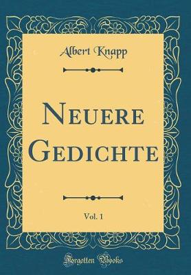 Book cover for Neuere Gedichte, Vol. 1 (Classic Reprint)