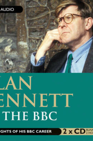 Cover of Alan Bennett at the BBC