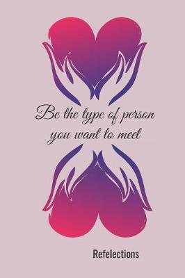 Book cover for Be the type of person you want to meet