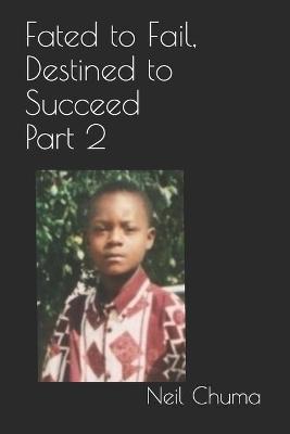 Cover of Fated to Fail, Destined to Succeed