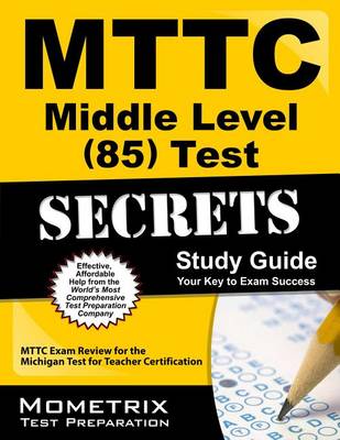 Book cover for MTTC Middle Level (85) Test Secrets