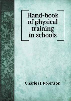 Book cover for Hand-book of physical training in schools
