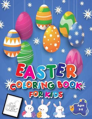 Book cover for Easter Coloring Book for Kids Ages 2-5