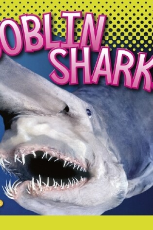 Cover of Goblin Sharks
