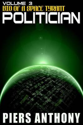 Book cover for Bio of a Space Tyrant Vol. 3. Politician