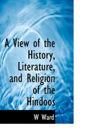 Cover of A View of the History, Literature, and Religion of the Hindoos