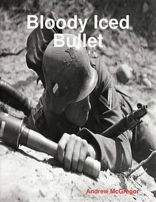 Cover of Bloody Iced Bullet