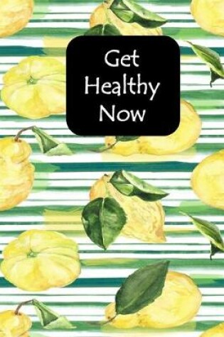 Cover of Get Healthy Now