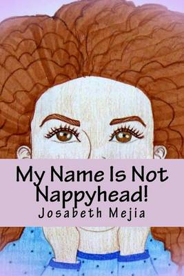 Book cover for My Name Is Not Nappyhead!