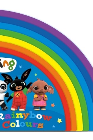 Cover of Bing: Rainybow Colours