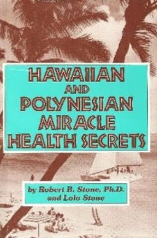 Cover of Hawaiian and Polynesian Miracle Health Secrets