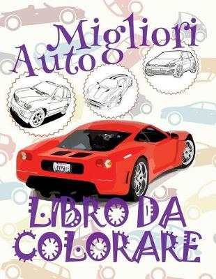 Book cover for Migliori Automobili Libro Da Colorare
