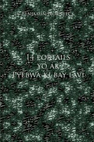 Cover of 14 Portails Yo AK Pyebwa KI Bay Lavi