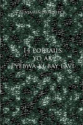 Book cover for 14 Portails Yo AK Pyebwa KI Bay Lavi
