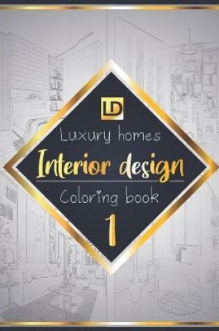 Cover of Interior design coloring book, Luxury homes 1