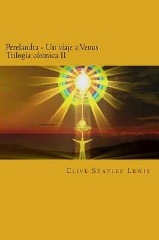 Cover of Perelandra Un viaje a Venus Trilogía cósmica II