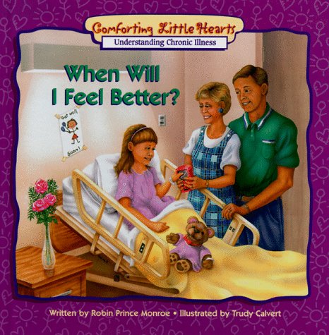 Book cover for When Will I Feel Better?: (Chronic Illness)