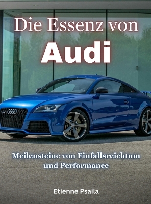 Book cover for Die Essenz Von Audi