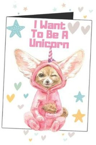 Cover of I Want To Be A Unicorn