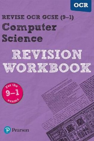 Cover of Pearson REVISE OCR GCSE (9-1) Computer Science Revision Workbook