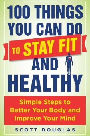 Cover of 100 Things You Can Do to Stay Fit and Healthy