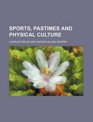 Book cover for Sports, Pastimes and Physical Culture