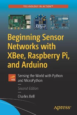 Book cover for Beginning Sensor Networks with XBee, Raspberry Pi, and Arduino