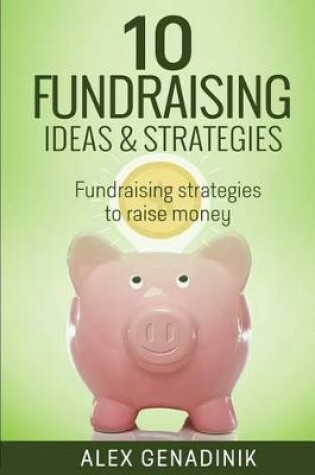 Cover of 10 Fundraising Ideas & Strategies