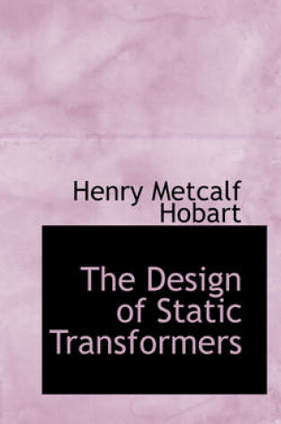 Cover of The Design of Static Transformers