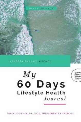 Cover of My 60 Days Lifestyle Health Journal (Ocean Edition)