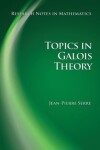 Book cover for Topics in Galois Theory