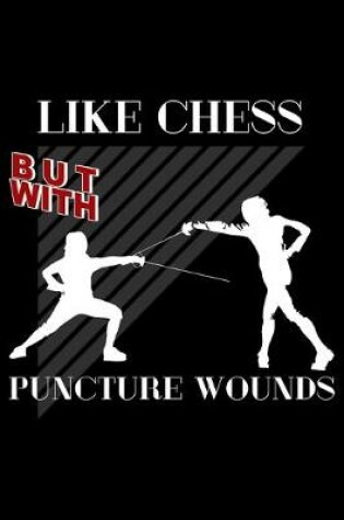 Cover of Like Chess But With Puncture Wounds