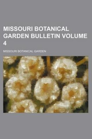 Cover of Missouri Botanical Garden Bulletin Volume 4