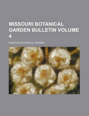 Book cover for Missouri Botanical Garden Bulletin Volume 4