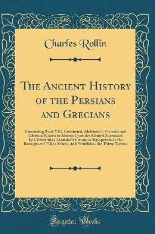 Cover of The Ancient History of the Persians and Grecians