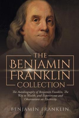 Book cover for The Benjamin Franklin Collection