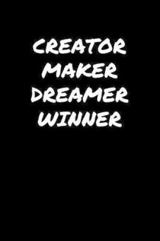 Cover of Creator Maker Dreamer Winner