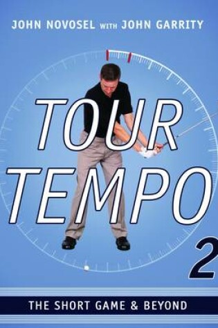 Cover of Tour Tempo 2 - The Short Game & Beyond