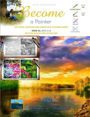 Cover of Art Book, Painting and Grayscale Coloring Book. Become a Painter. Vol 1, Nature Is Beautiful. Book AC, Pics