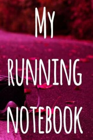 Cover of My Running Notebook