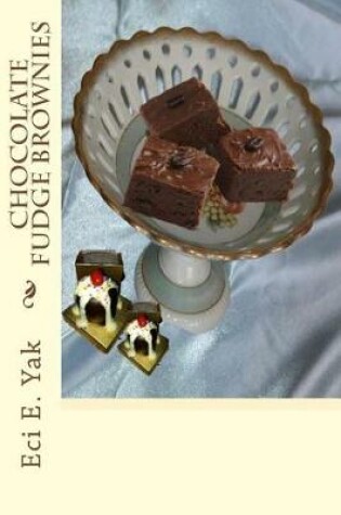 Cover of Chocolate Fudge Brownies