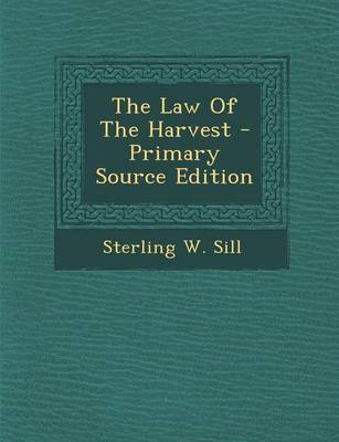 Book cover for The Law of the Harvest - Primary Source Edition