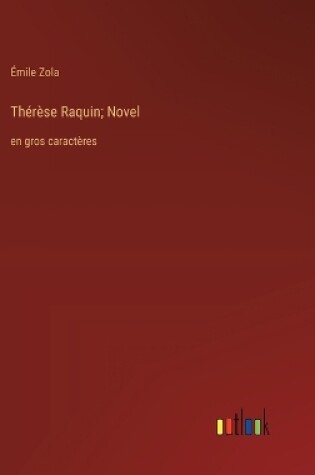 Cover of Th�r�se Raquin; Novel