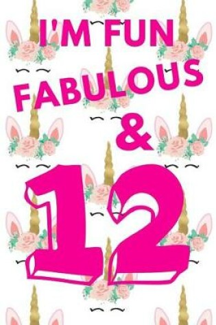 Cover of I'm Fun Fabulous & 12