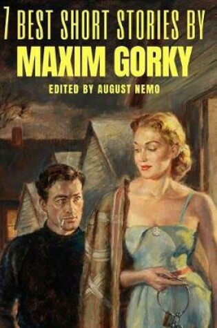 Cover of 7 best short stories by Maxim Gorky