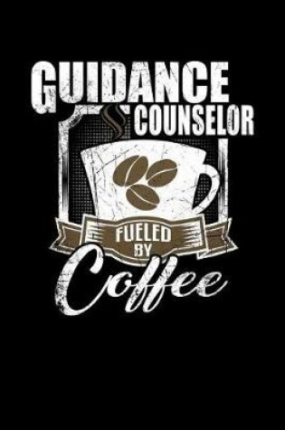 Cover of Guidance Counselor Fueled by Coffee