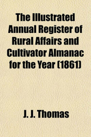 Cover of The Illustrated Annual Register of Rural Affairs and Cultivator Almanac for the Year (1861)