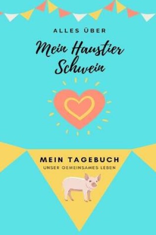 Cover of Alles Uber Mein Haustier Schwein